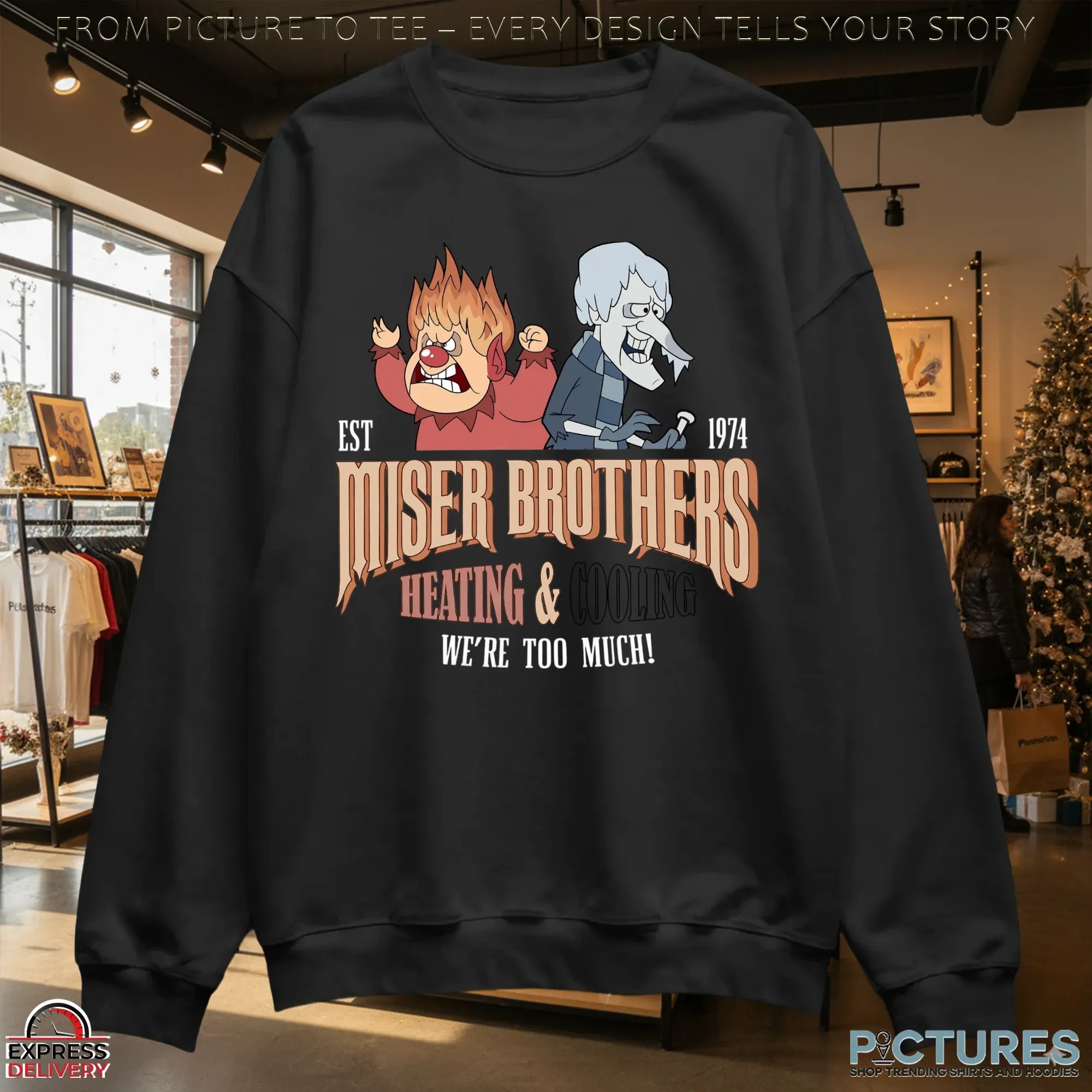 Miser Brothers Heating And Cooling Est 1974 We're Too Much T Shirt