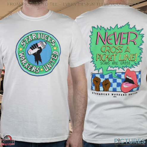 Never Cross A Picket Line Starbucks Workers United T Shirt