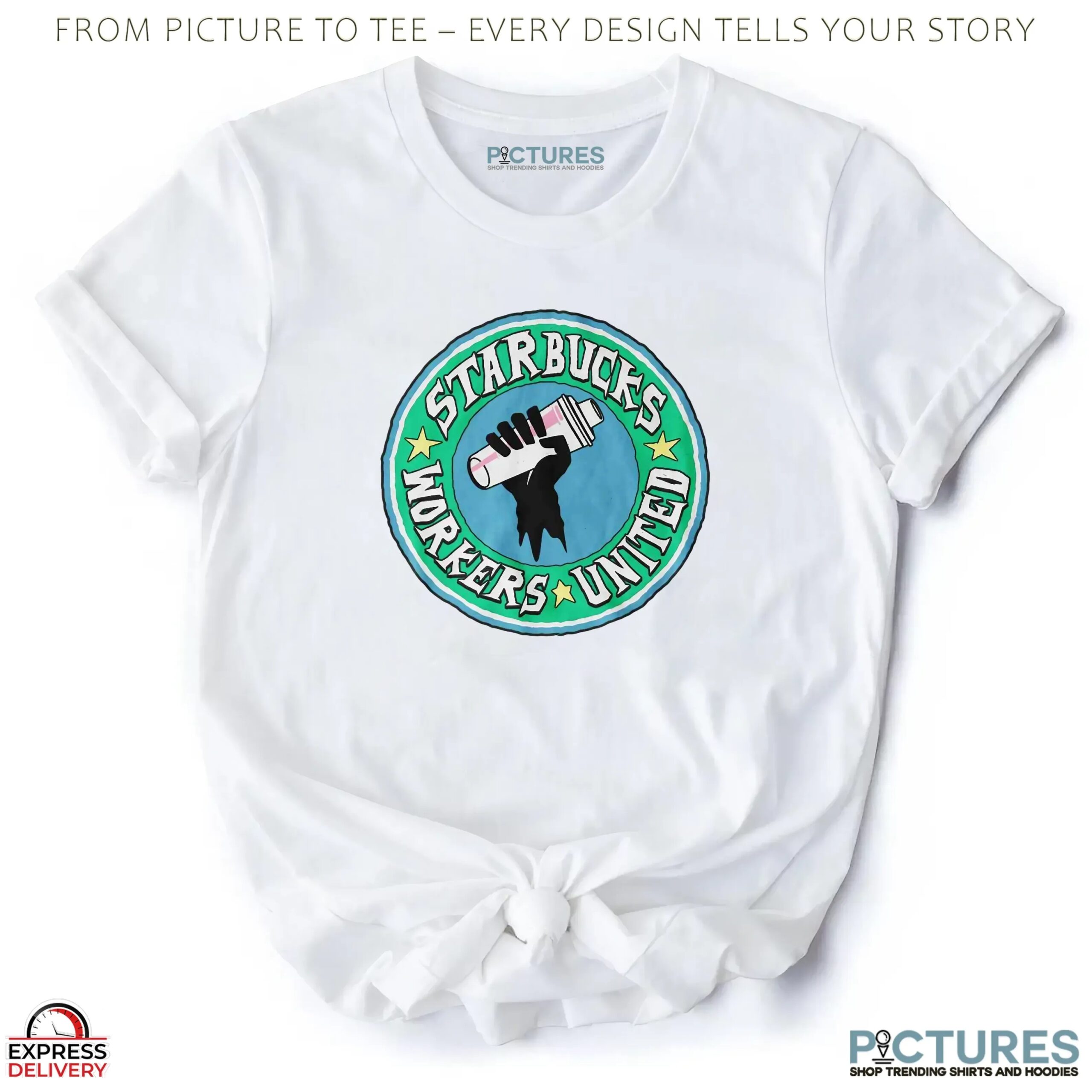 Never Cross A Picket Line Starbucks Workers United T Shirt