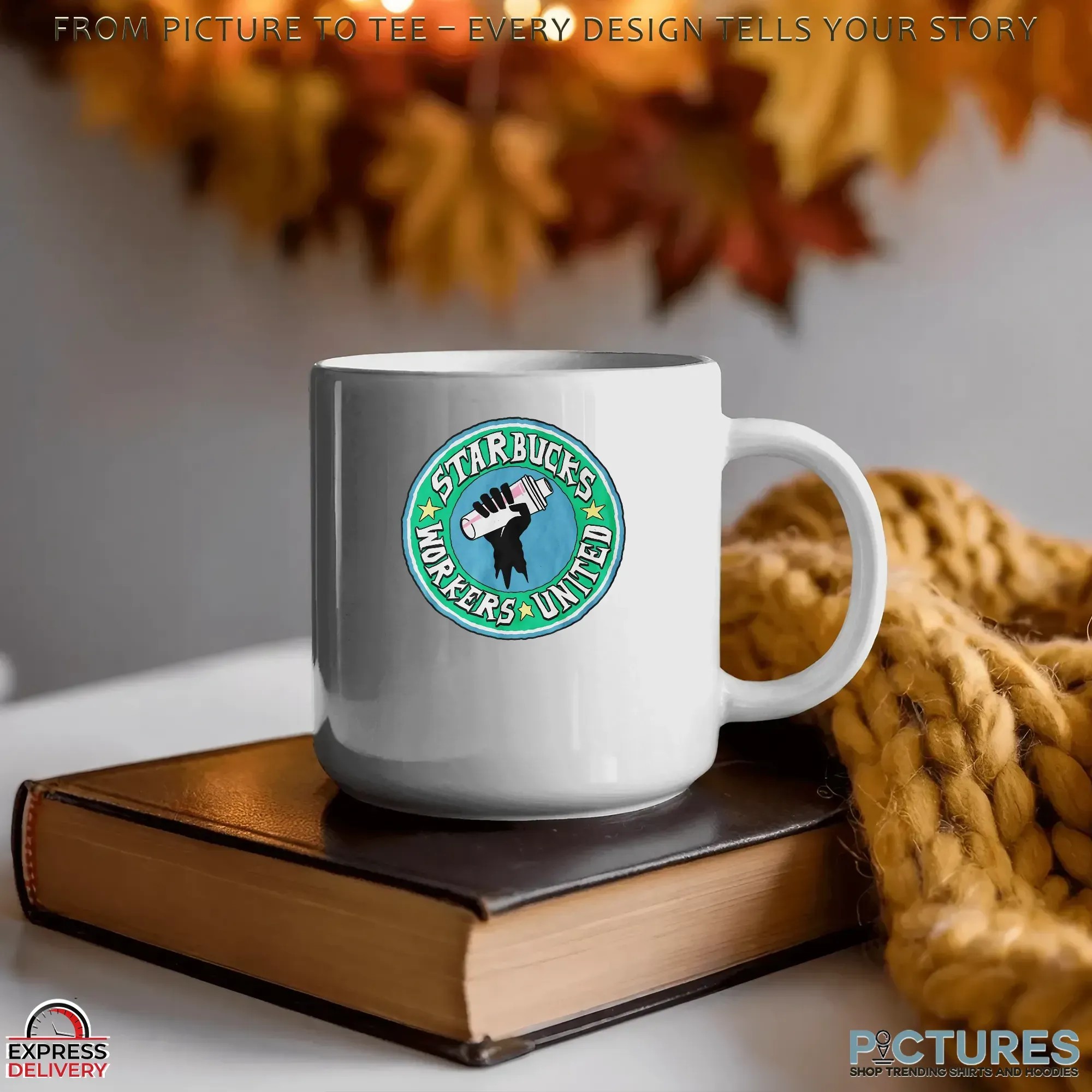 Never Cross A Picket Line Starbucks Workers United T Shirt