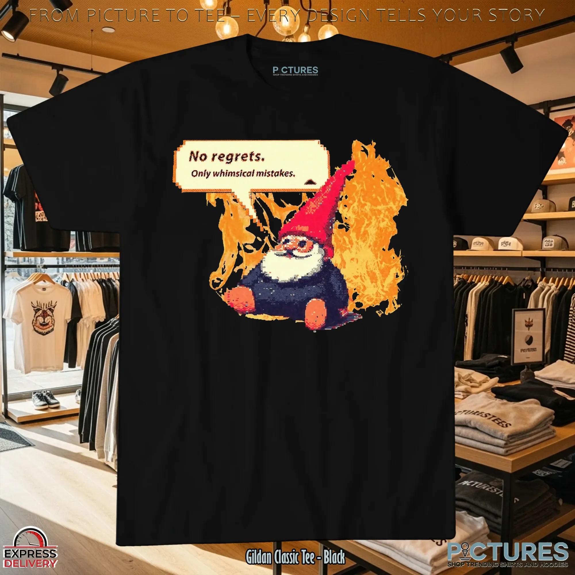 No Regrets Only Whimsical Mistakes Gnome T Shirt