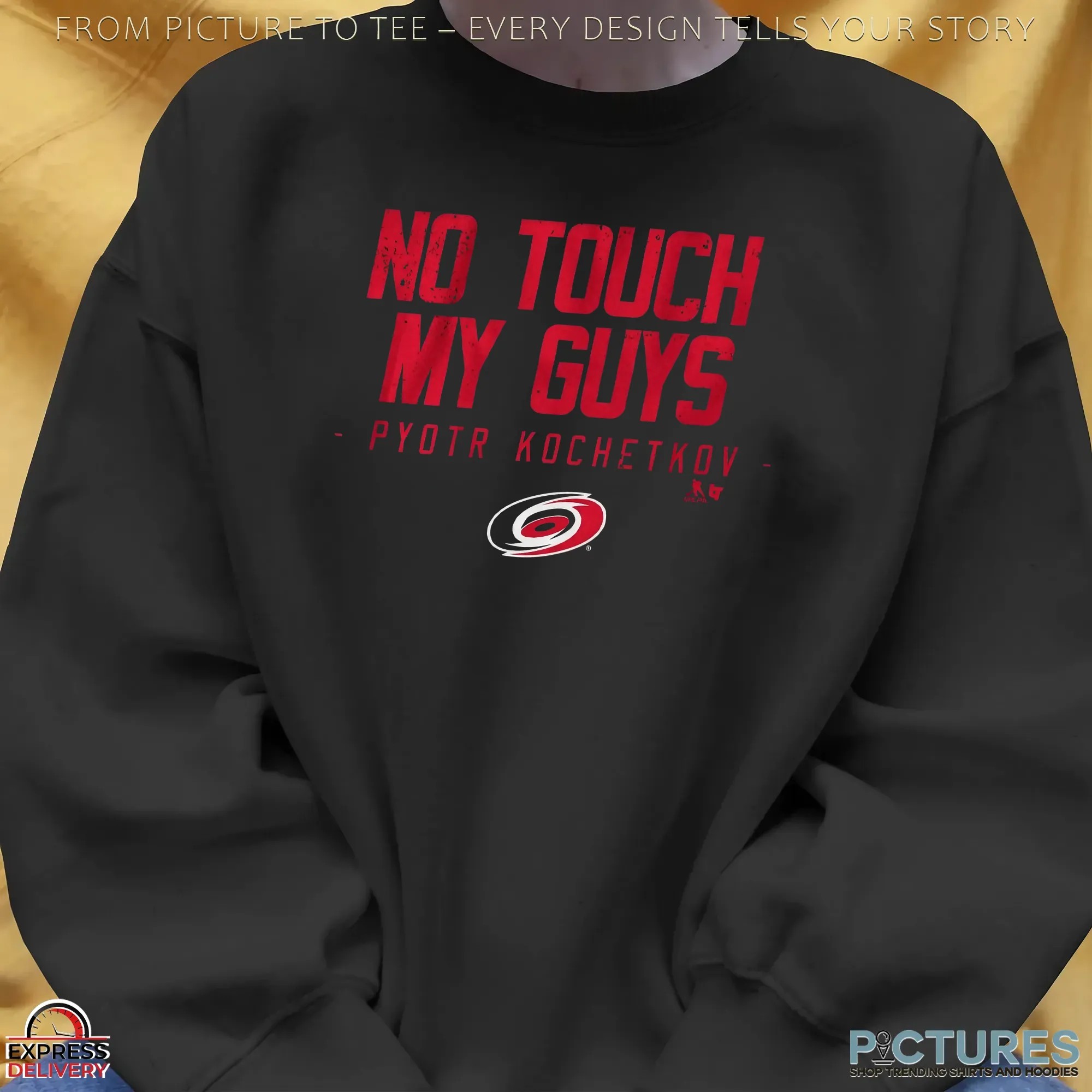 No Touch My Guys Pyotr Kochetkov Carolina Hurricanes Nhl Team T Shirt