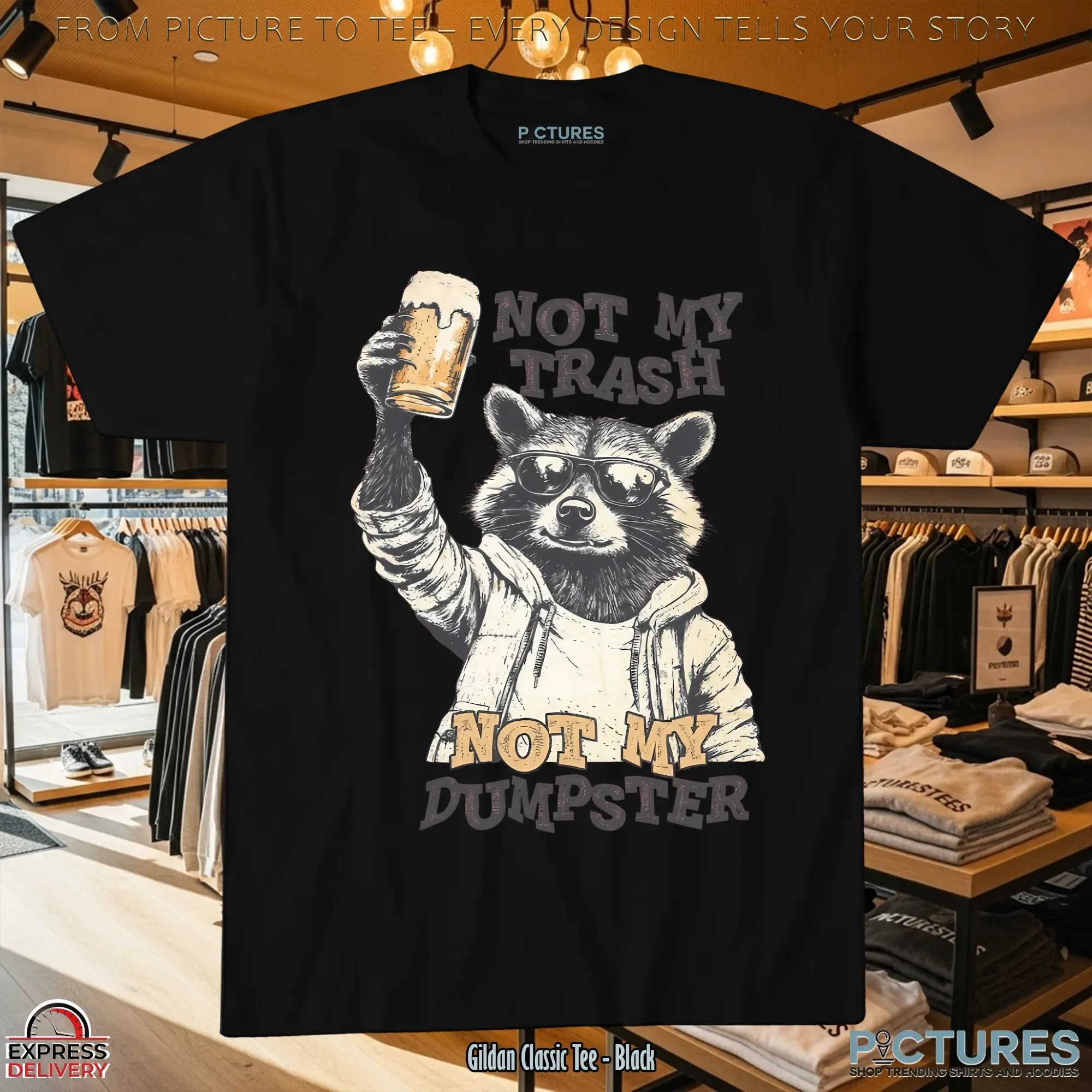Raccoon Not My Trash Not My Dumpster T Shirt