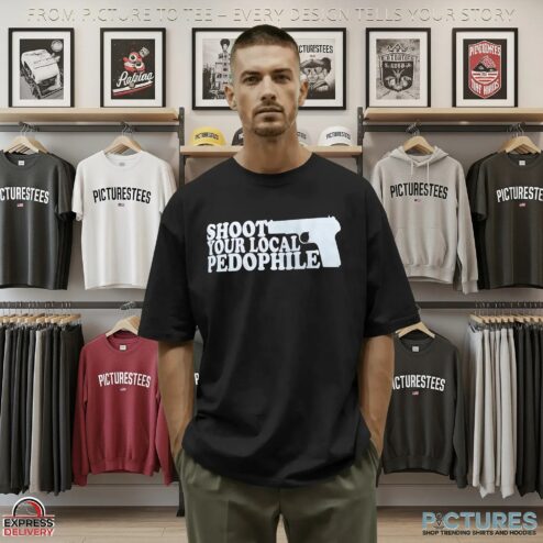 Shoot Your Local Pedophile Graphic Parody T Shirt