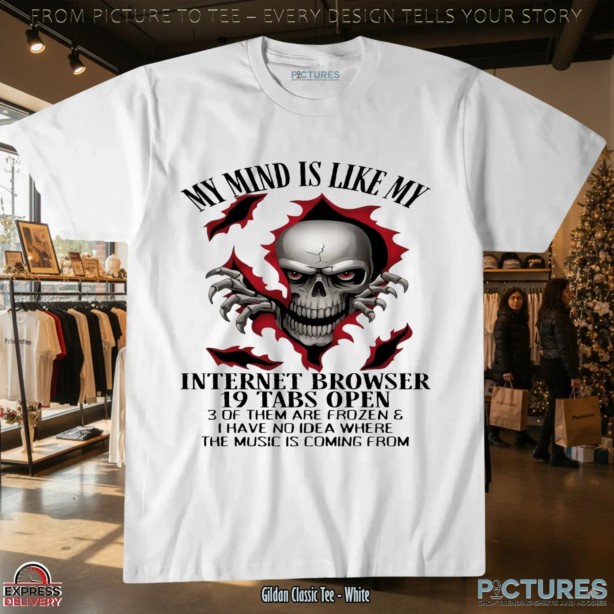 Skull My Mind Is Like My Internet Browser 19 Tabs Open 3 Of Them Are Frozen and I Have No Idea Where The Music Is Coming From T Shirt
