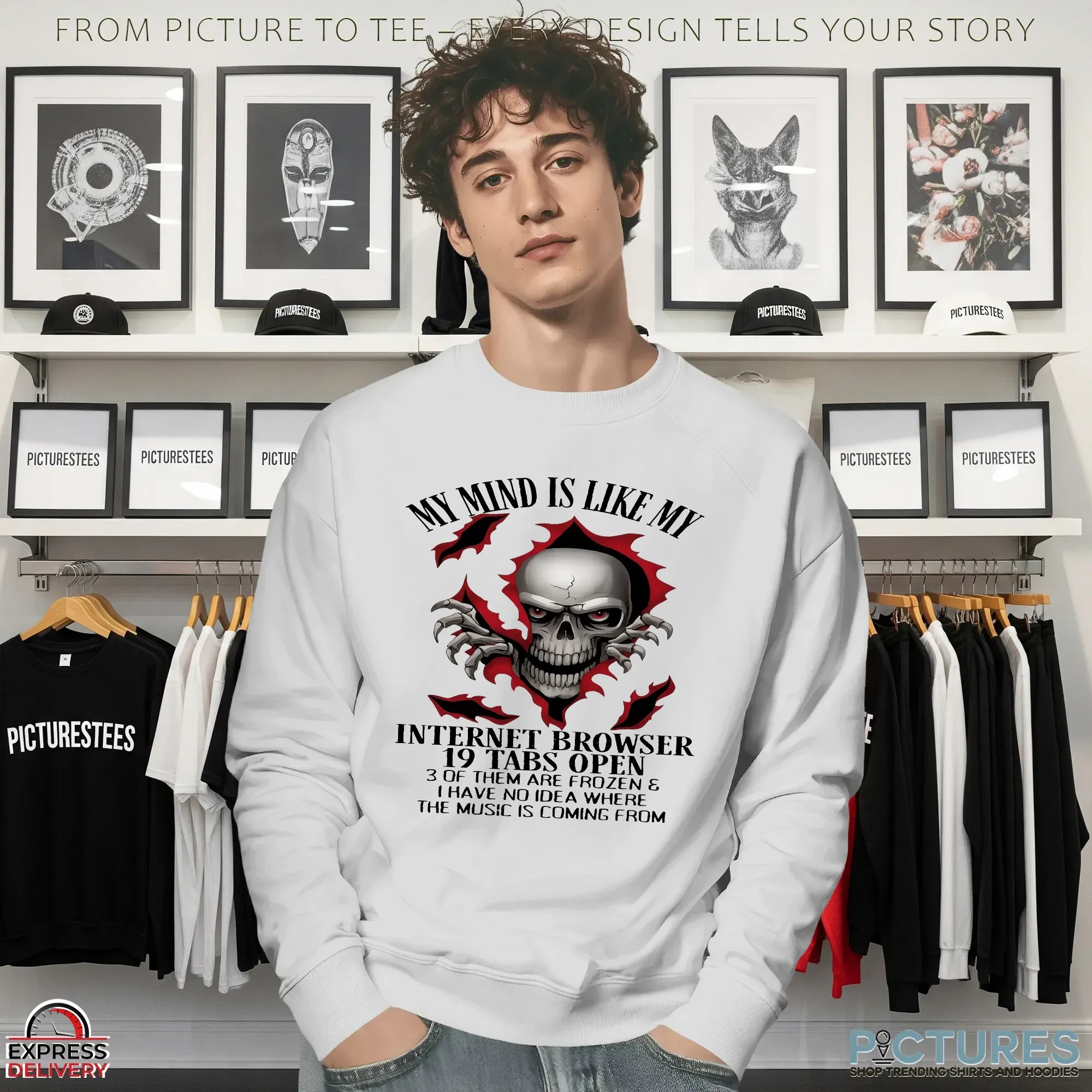 Skull My Mind Is Like My Internet Browser 19 Tabs Open 3 Of Them Are Frozen and I Have No Idea Where The Music Is Coming From T Shirt