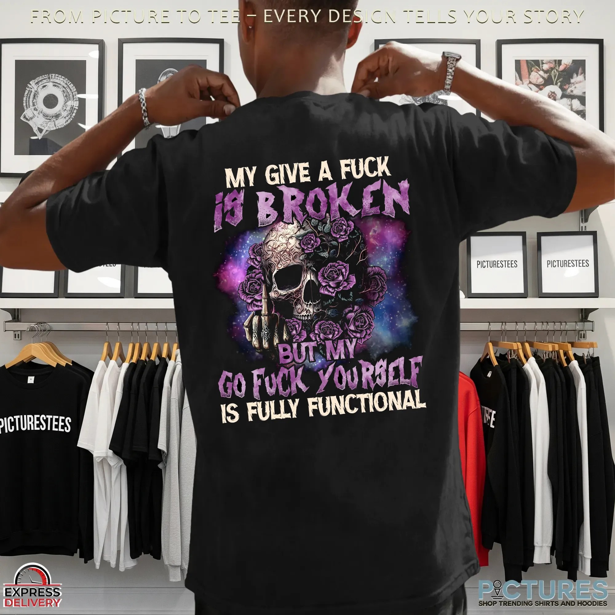 Skull Purple Roses My Give A Fuck Is Broken But My Go Fuck Yourself Is Fully Functional T Shirt