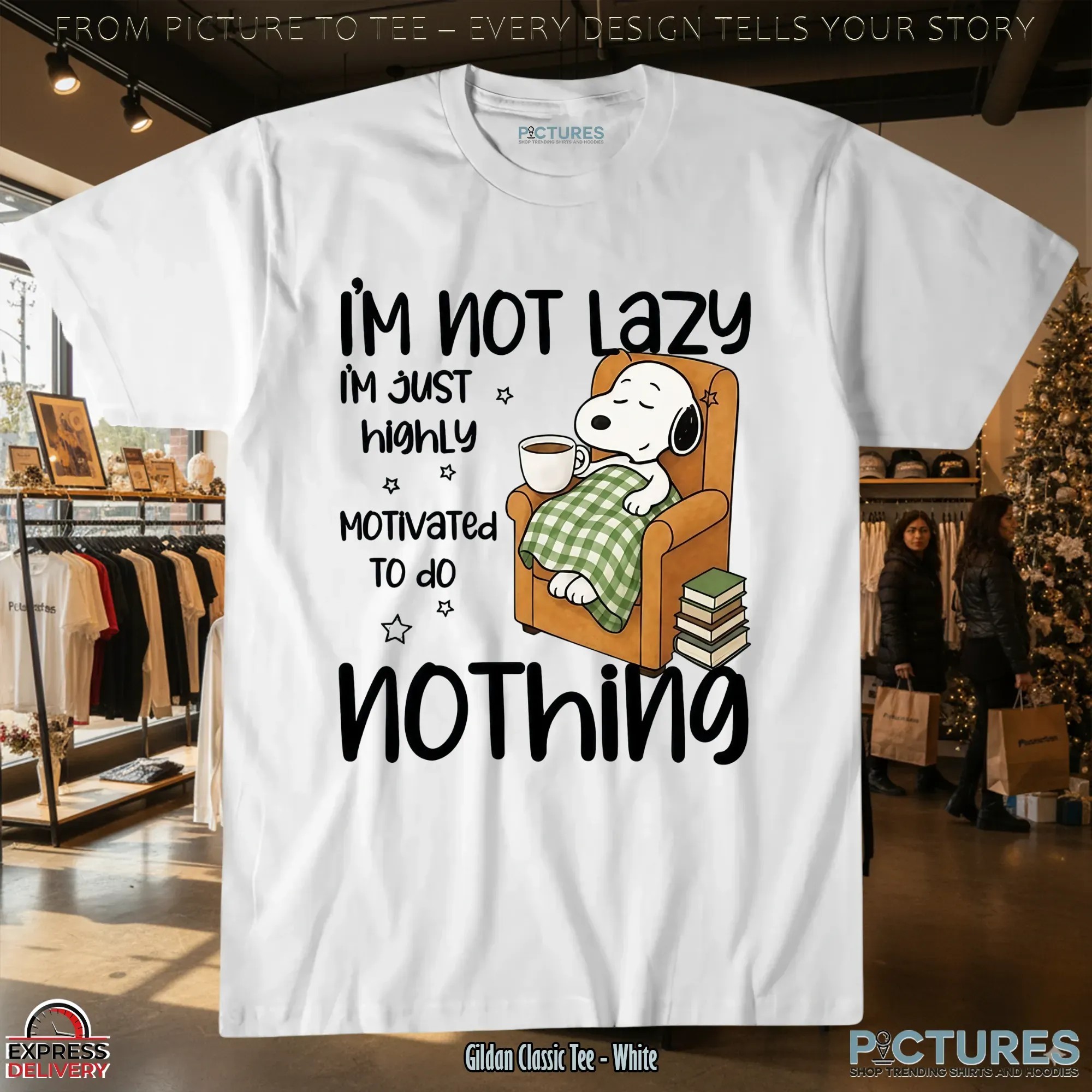 Snoopy I'm Not Lazy I'm Just Highly Motivated To Do Nothing Meme T Shirt