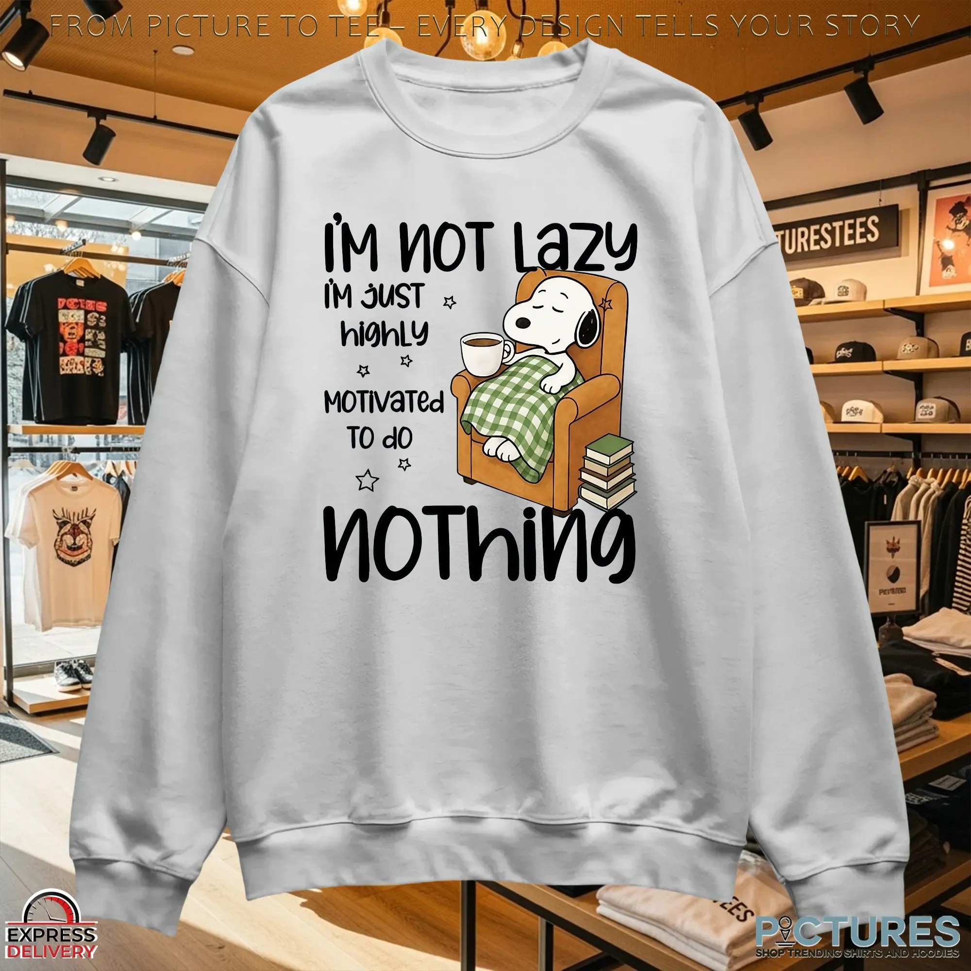 Snoopy I'm Not Lazy I'm Just Highly Motivated To Do Nothing Meme T Shirt