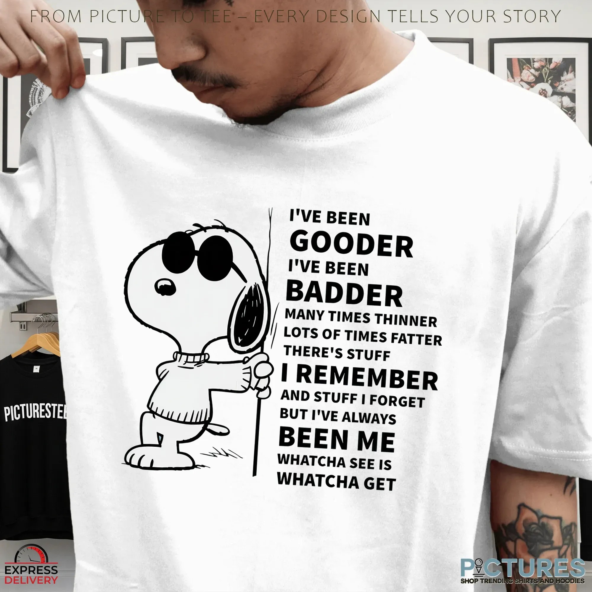 Snoopy I've Been Gooder I've Been Badder Many Times Thinner T Shirt