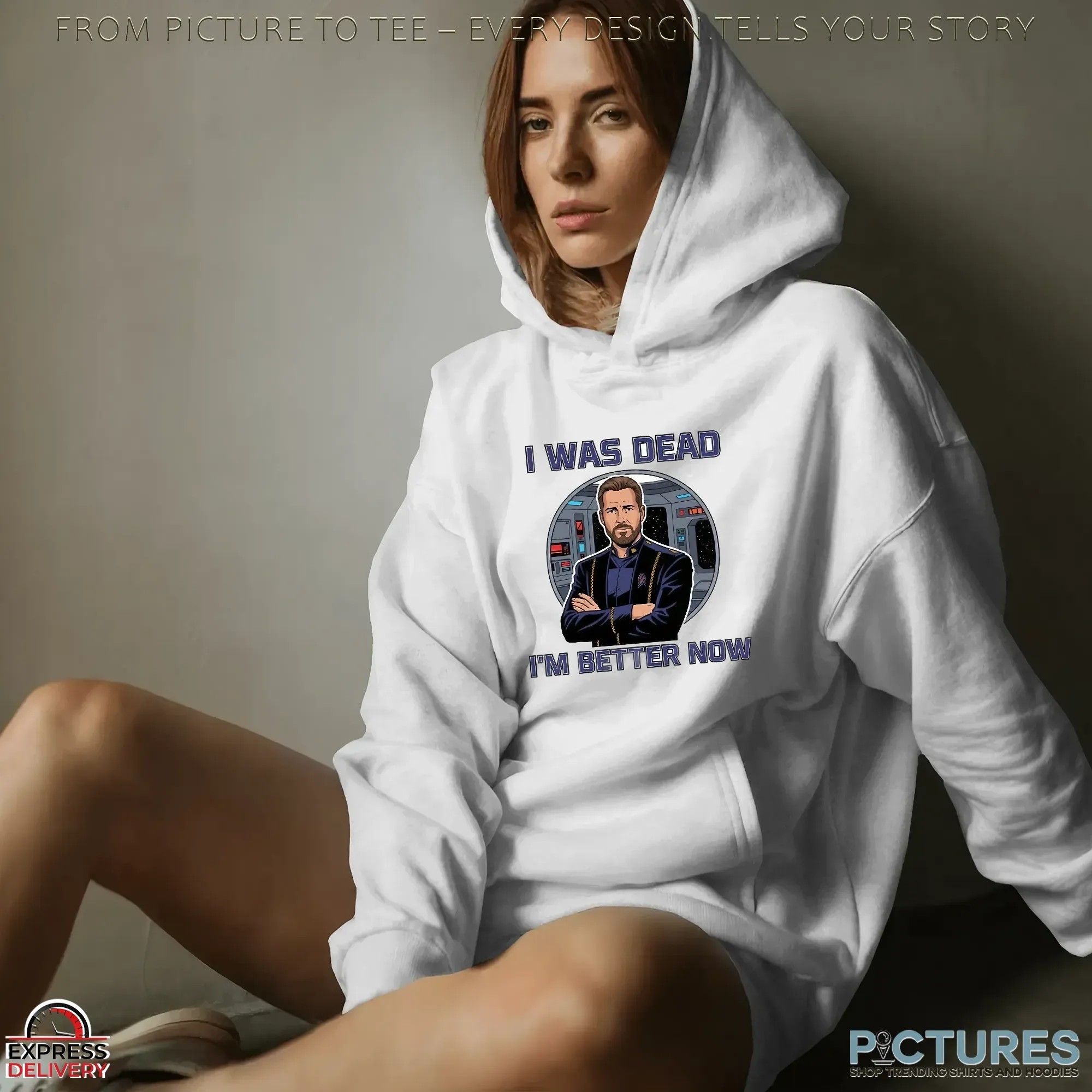 Star Trek William Riker I Was Dead I'm Better Now T Shirt