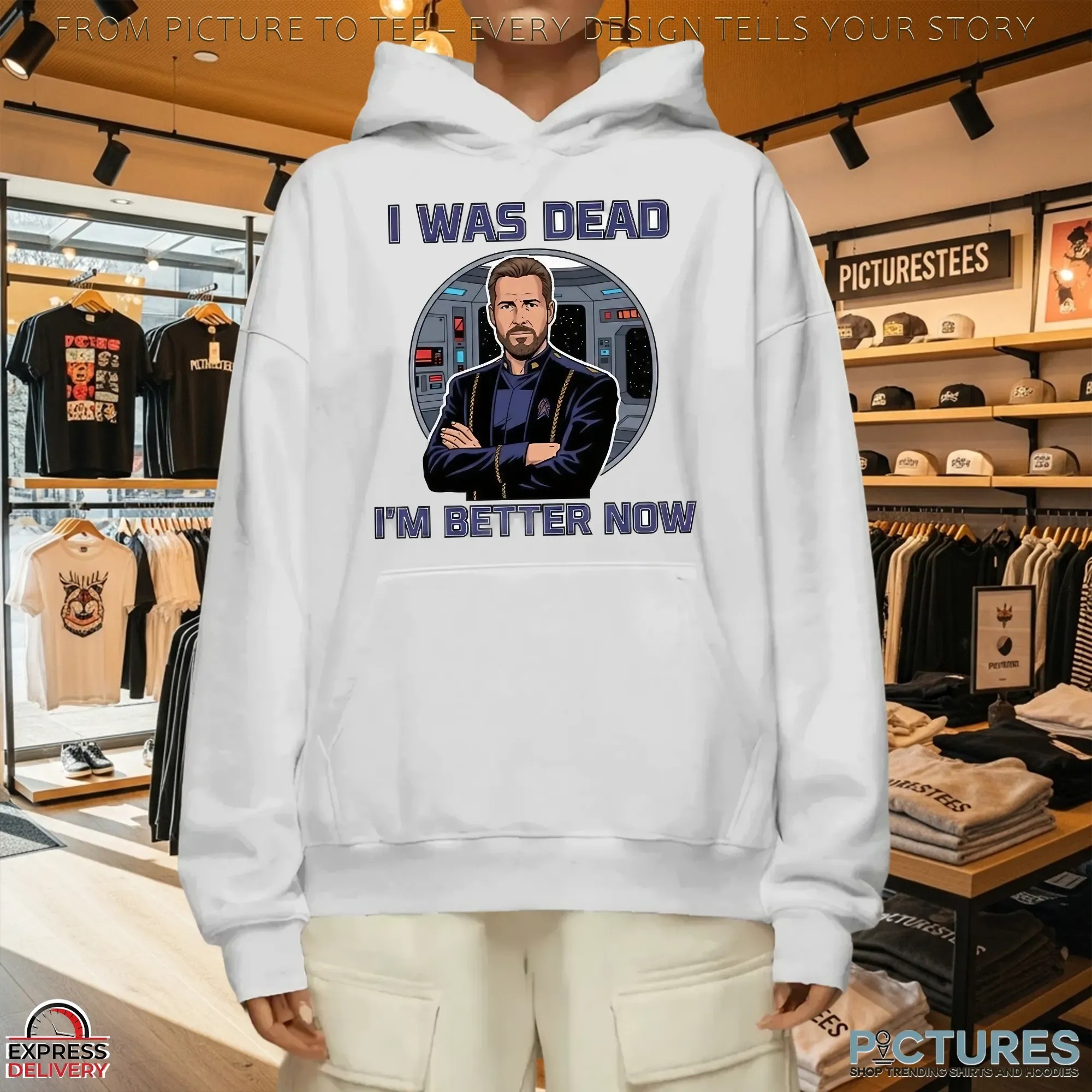 Star Trek William Riker I Was Dead I'm Better Now T Shirt