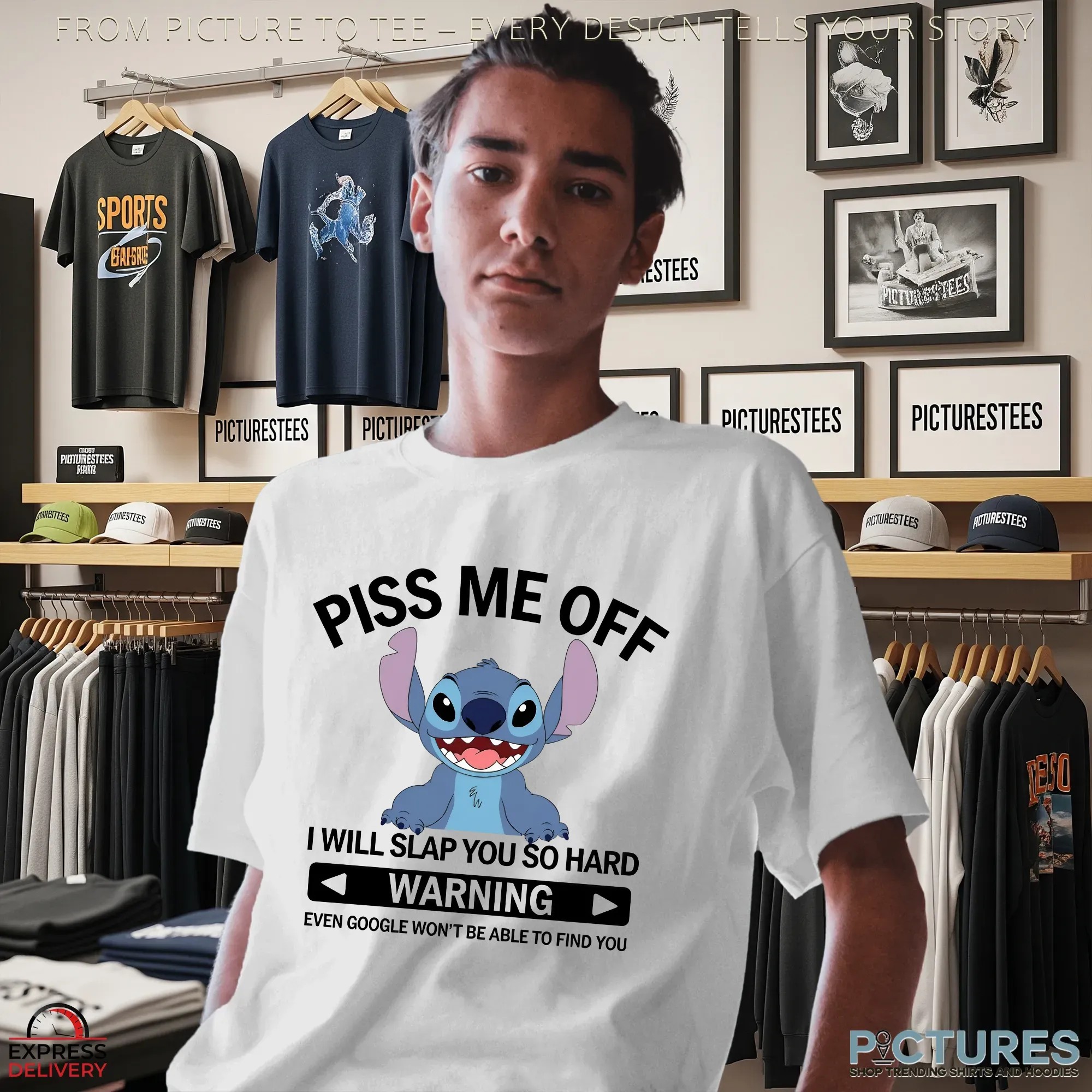 Stitch Piss Me Off I Will Slap You So Hard Warning Even Google Won't Be Able To Find You T Shirt