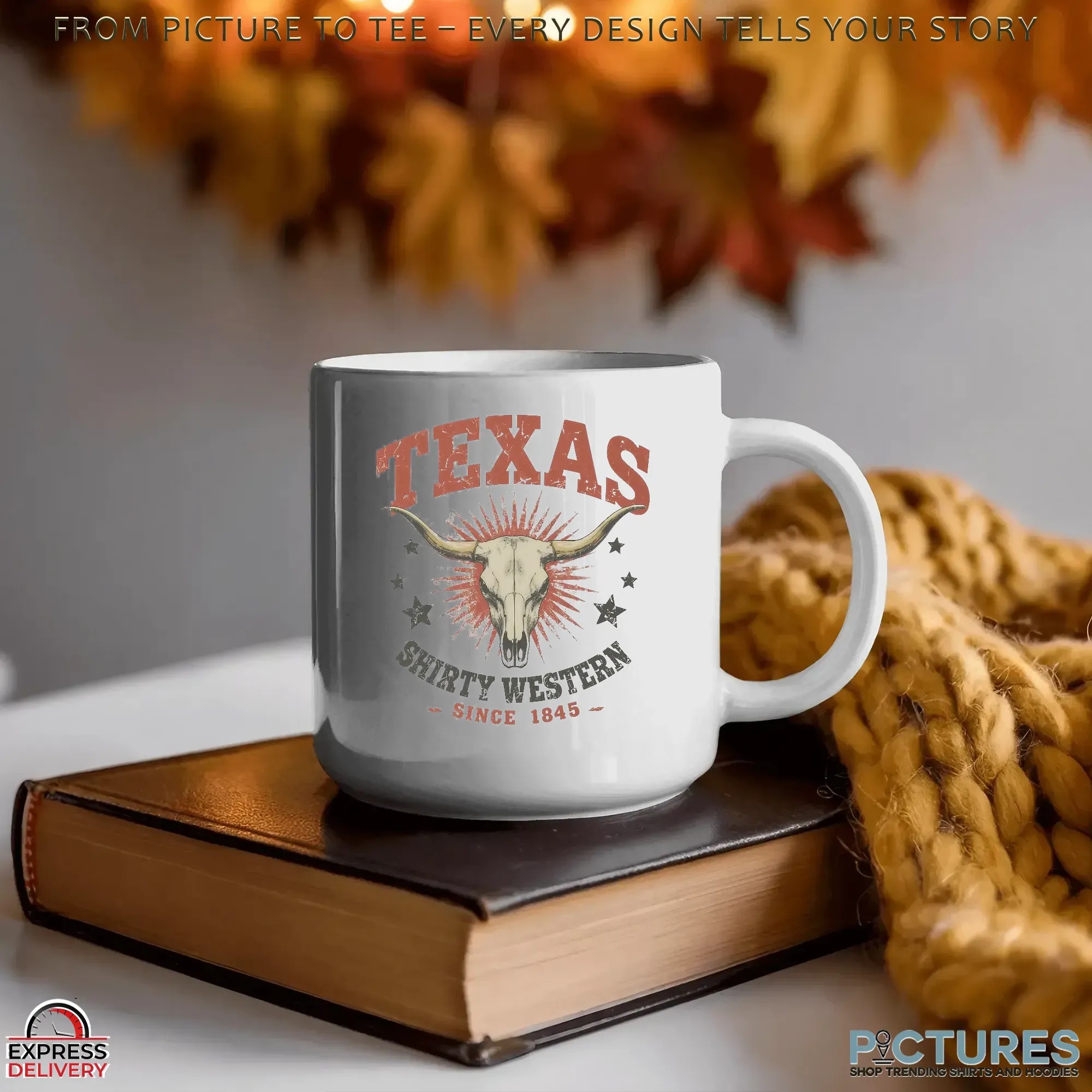 Texas Shirty Western Since 1845 T Shirt Texas Shirty Western Since 1845 T Shirt