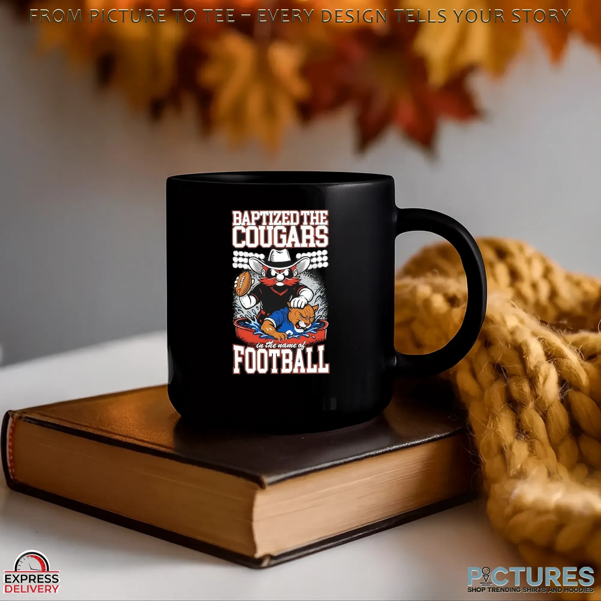 Texas Tech Red Raiders Vs Byu Cougars Baptized The Cougars In The Name Of Football T Shirt Texas Tech Red Raiders Vs Byu Cougars Baptized The Cougars In The Name Of Football T Shirt