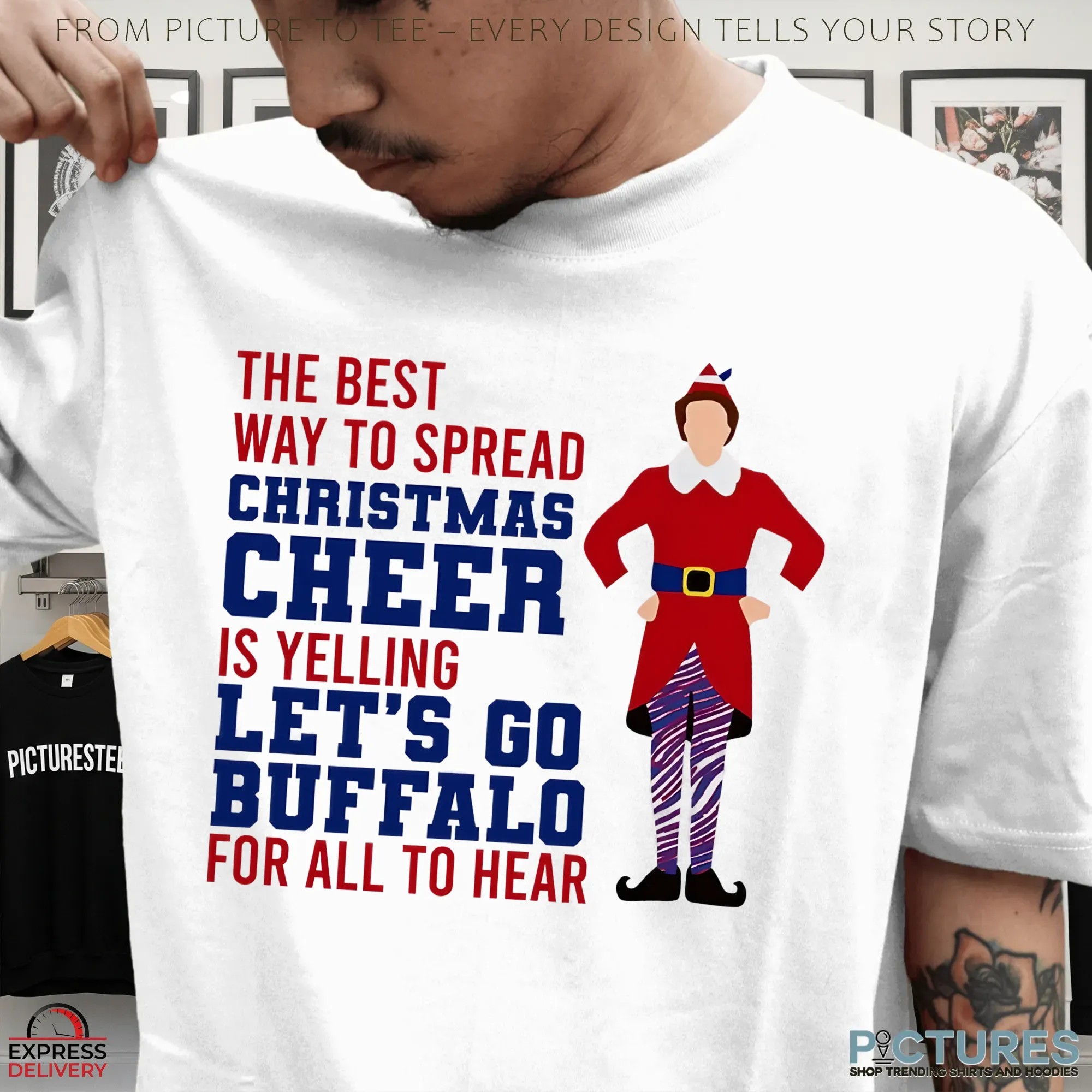 The Best Way To Spread Christmas Cheer Is Yelling Let's Go Buffalo For All To Hear Football Fan T Shirt The Best Way To Spread Christmas Cheer Is Yelling Let's Go Buffalo For All To Hear Football Fan T Shirt