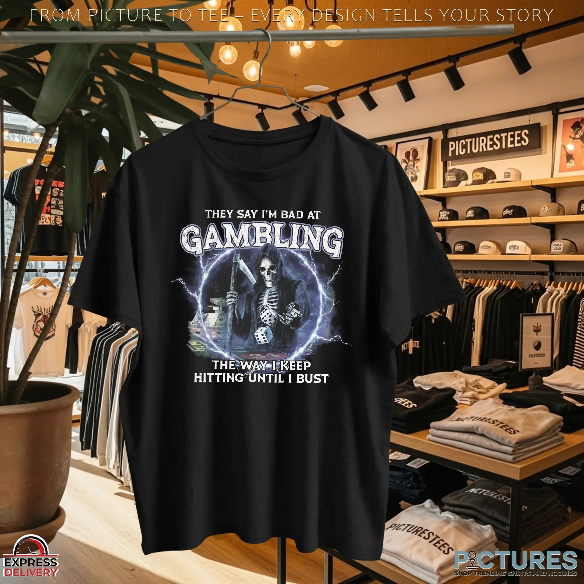 They Say I'm Bad at Gambling The Way I Keep Hitting Until I Bust Grim Reaper T Shirt