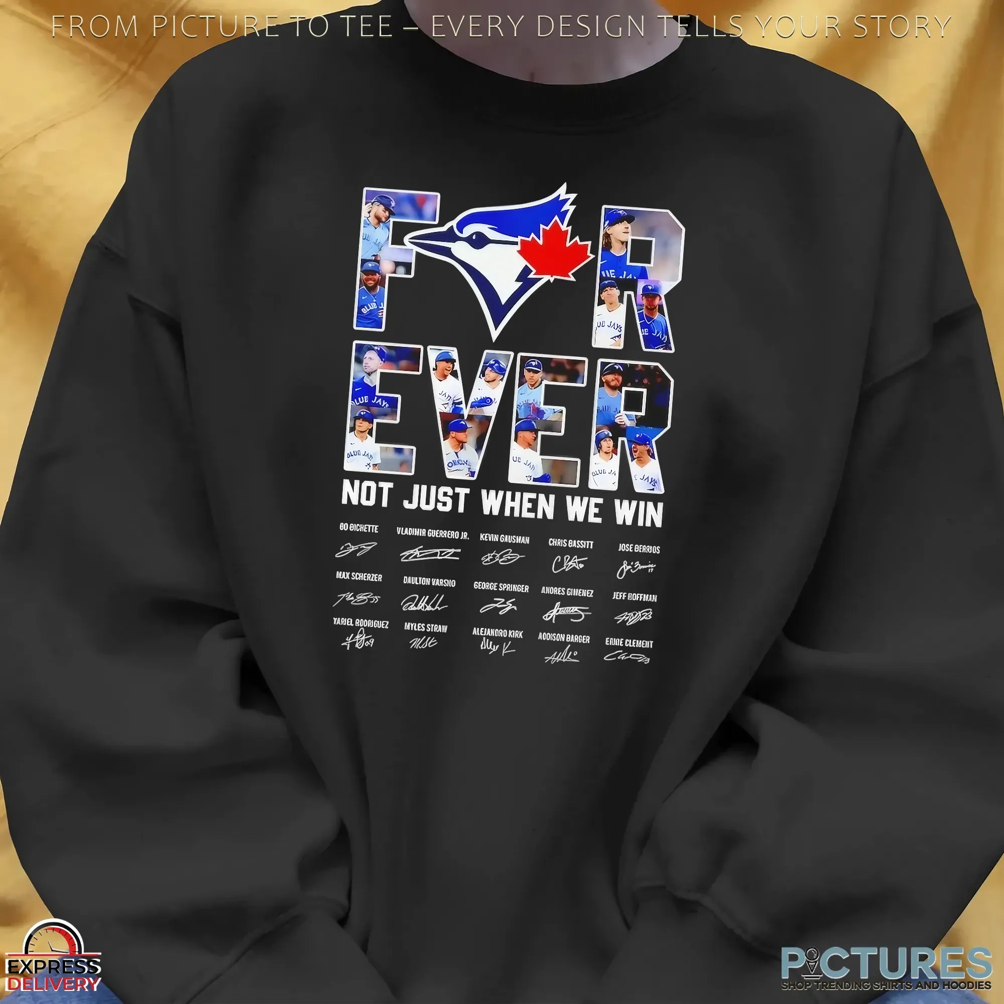 Toronto Blue Jays Forever Not Just When We Win Team Signatures T Shirt Toronto Blue Jays Forever Not Just When We Win Team Signatures T Shirt
