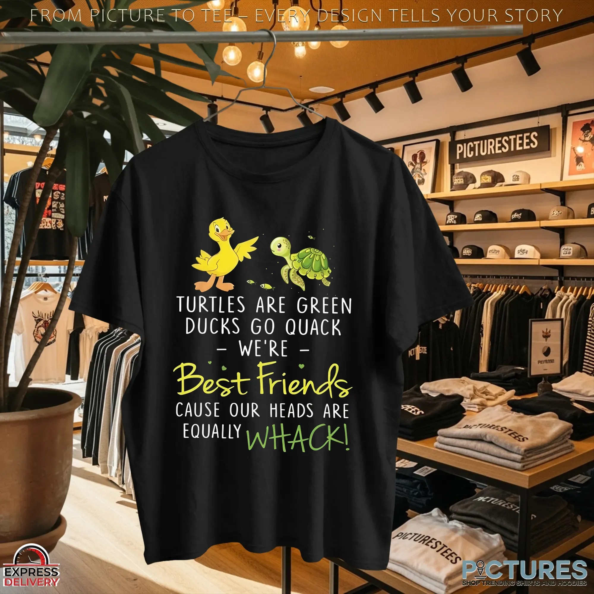 Turtles Are Green Ducks Go Quack We're Best Friends Cause Our Heads Are Equally Whack T Shirt