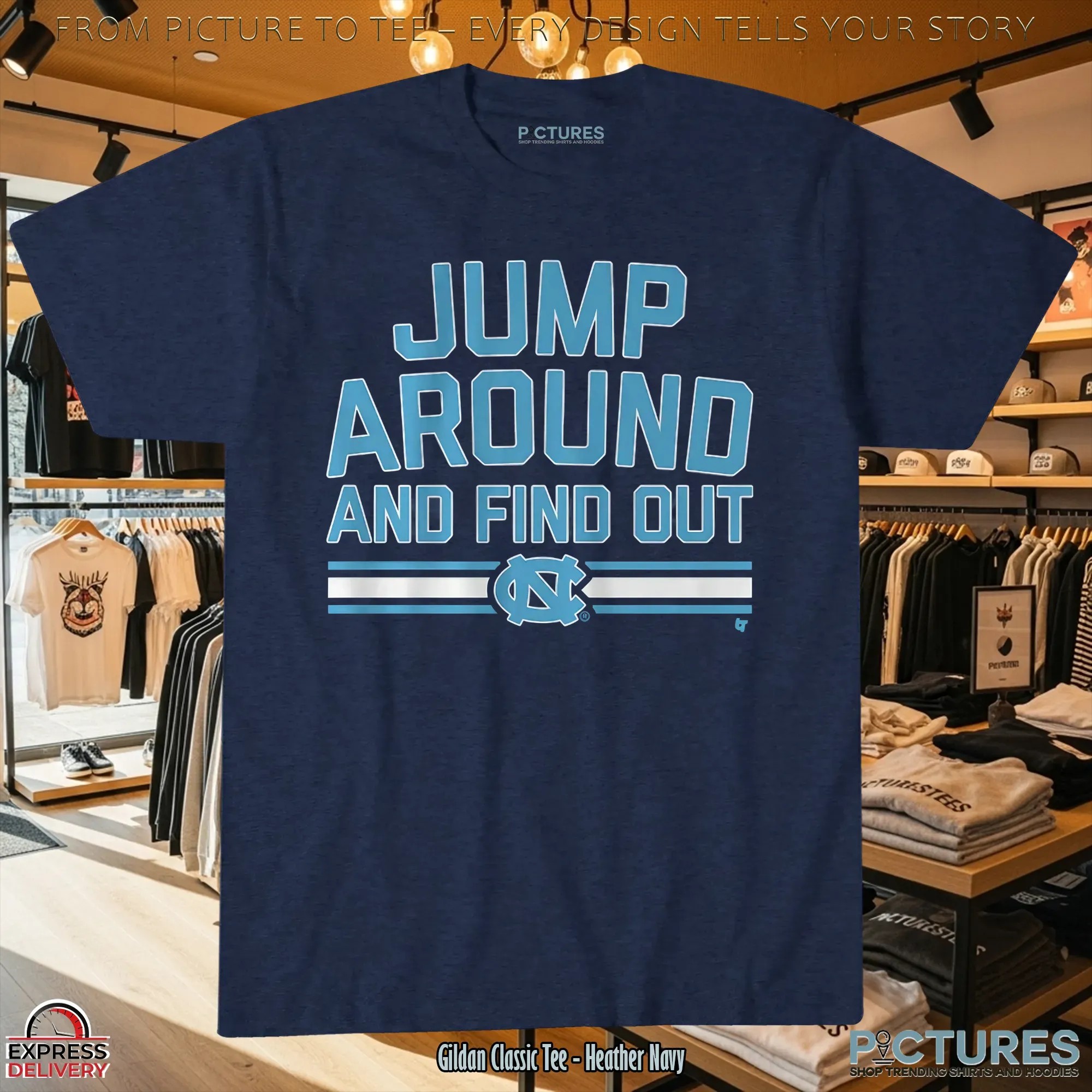 UNC Basketball Jump Around And Find Out Parody T Shirt