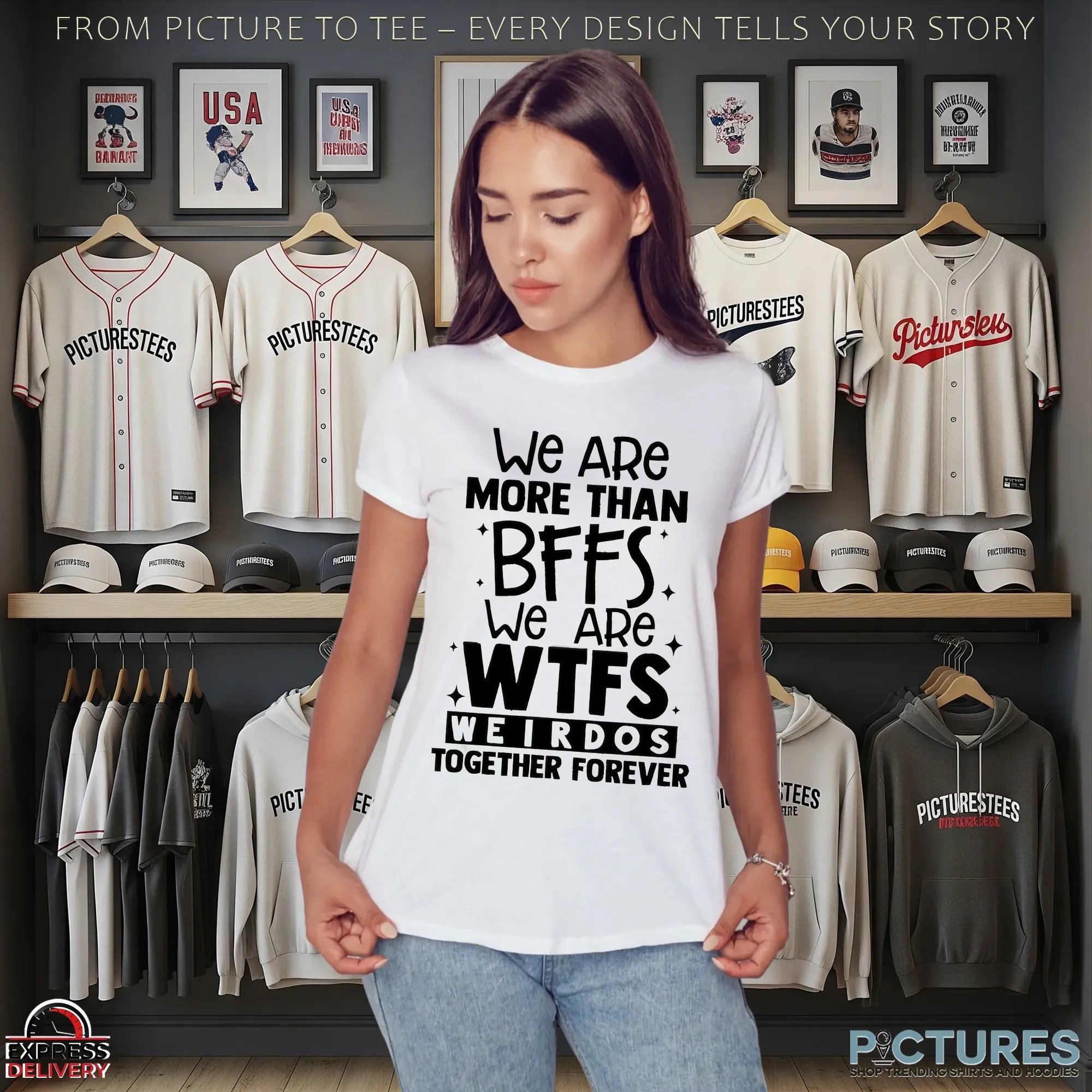 We Are More Than BFFs We Are WTFs Weirdos Together Forever T Shirt