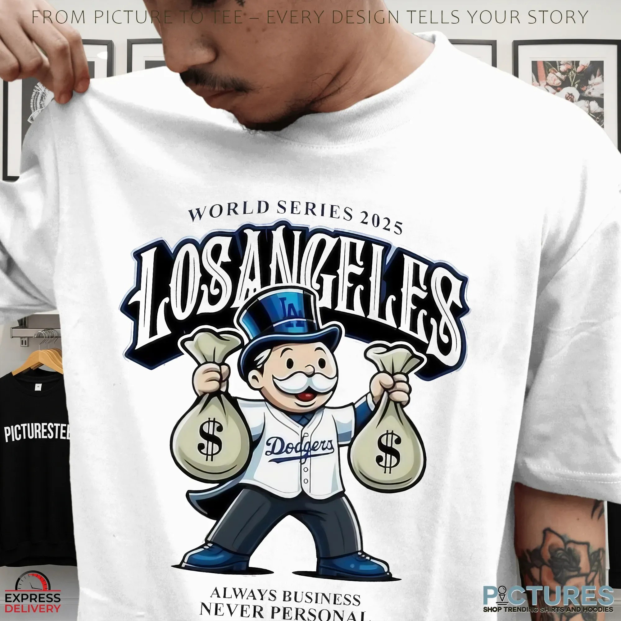 World Series 2025 Los Angeles Dodgers Always Business Never Personal Mark Walter The Hustlers T Shirt