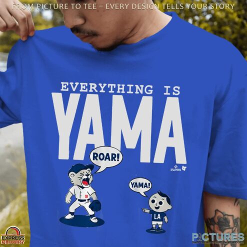 Yoshinobu Yamamoto Los Angeles Dodgers Everything Is Yama T Shirt