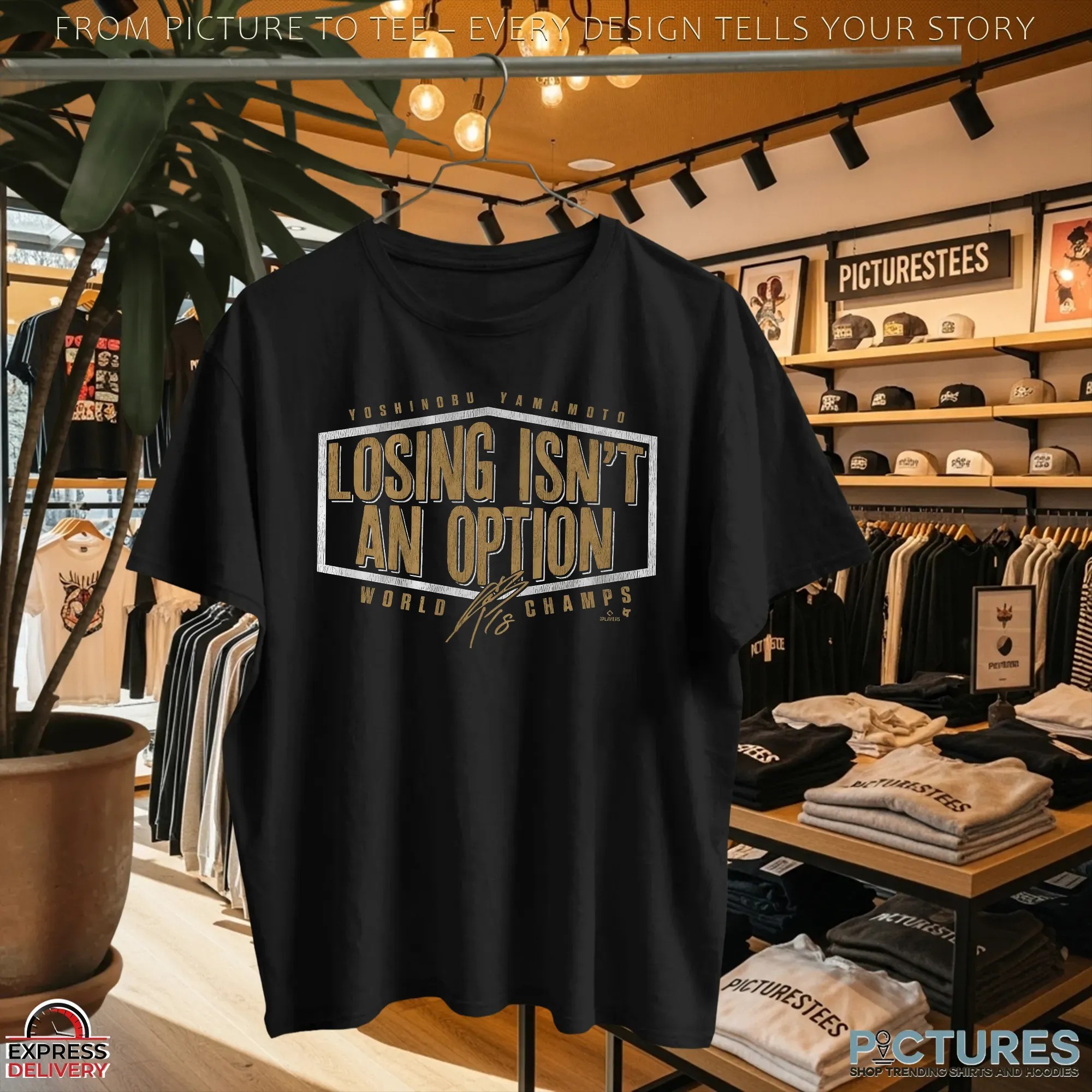 Yoshinobu Yamamoto Losing Isn't An Option LA Dodgers World Champs Edition T Shirt