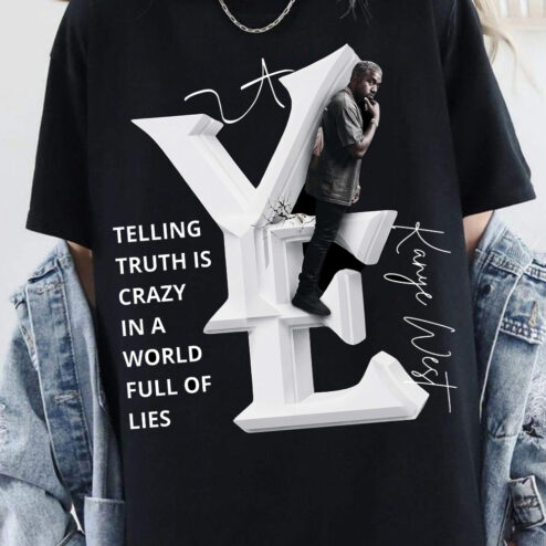 Ye Graphic Tee | "Telling Truth Is Crazy" Kanye West Quote Shirt