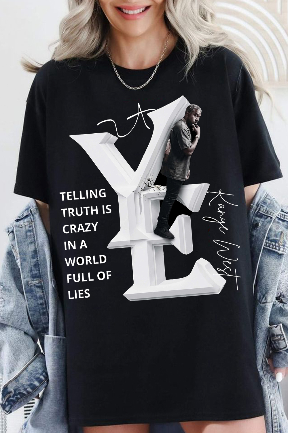 Ye Graphic Tee | "Telling Truth Is Crazy" Kanye West Quote Shirt