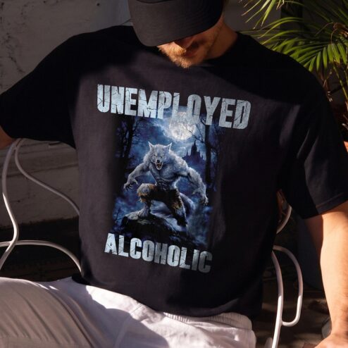Unemployed Alcoholic Werewolf Shirt Funny Dark Humor Tee