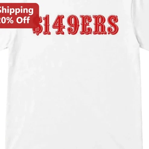 $149ERS San Francisco Football Parody Tee, Funny 49ers Fan Gift