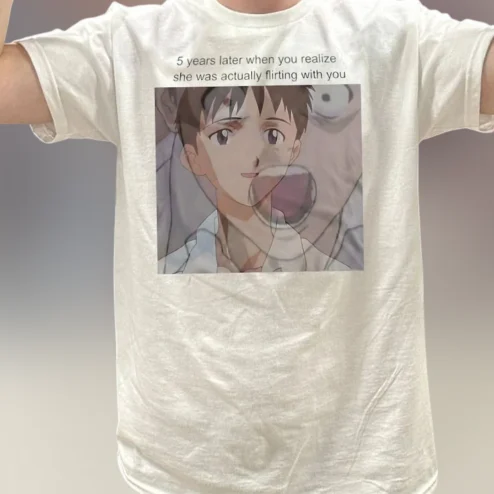 5 Years Later When You Realize She Was Flirting Meme Tee, Shinji Anime Graphic Shirt