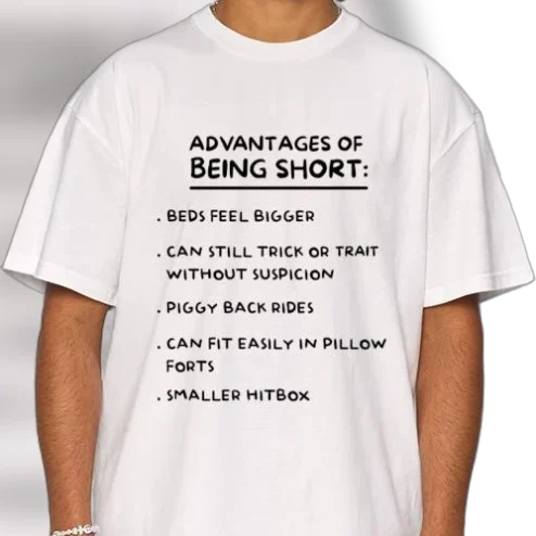 Advantages of Being Short Tee, Funny Short People Joke Shirt, Sarcastic Petite Humor Graphic Tee Gift