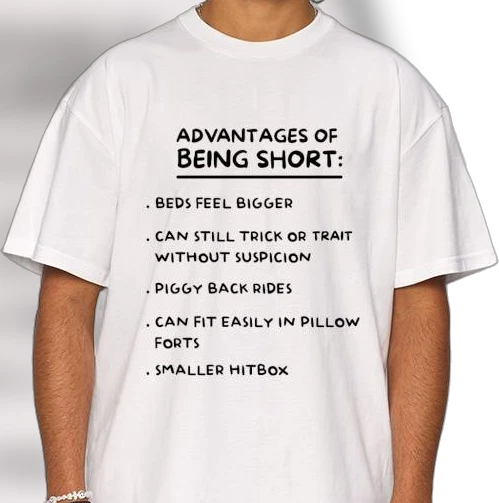Advantages of Being Short Tee, Funny Short People Joke Shirt, Sarcastic Petite Humor Graphic Tee Gift