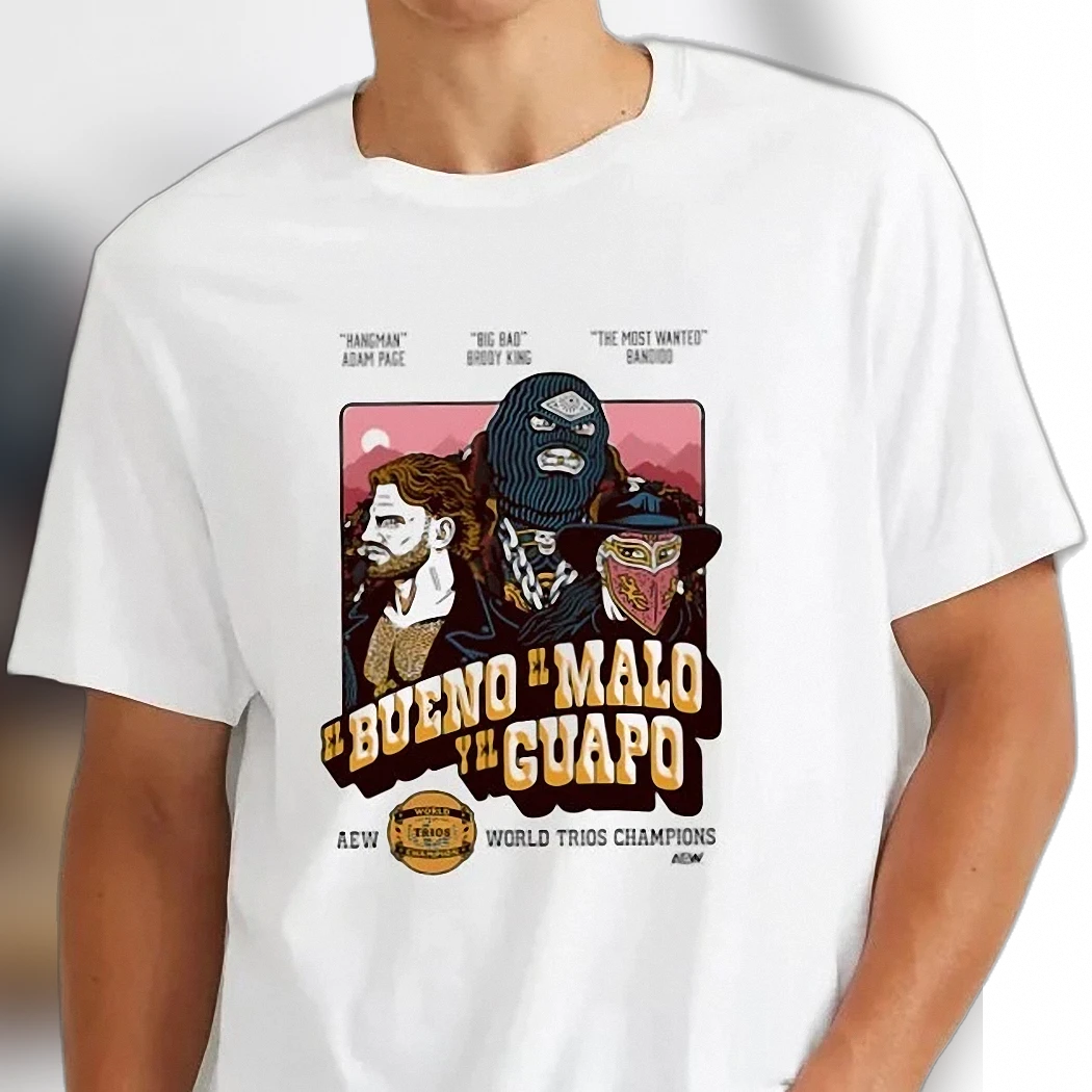 AEW World Trios Champions El Bueno El Malo Y El Guapo Tee Hangman Adam Page Brody King Bandido