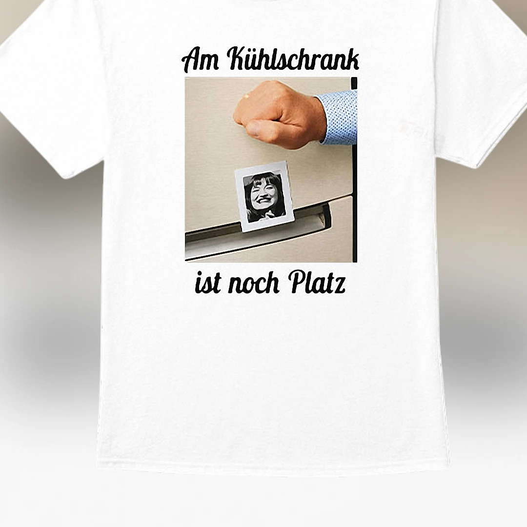 Am Kühlschrank Ist Noch Platz Tee Funny German Quote Fridge Magnet Graphic T-Shirt Gift