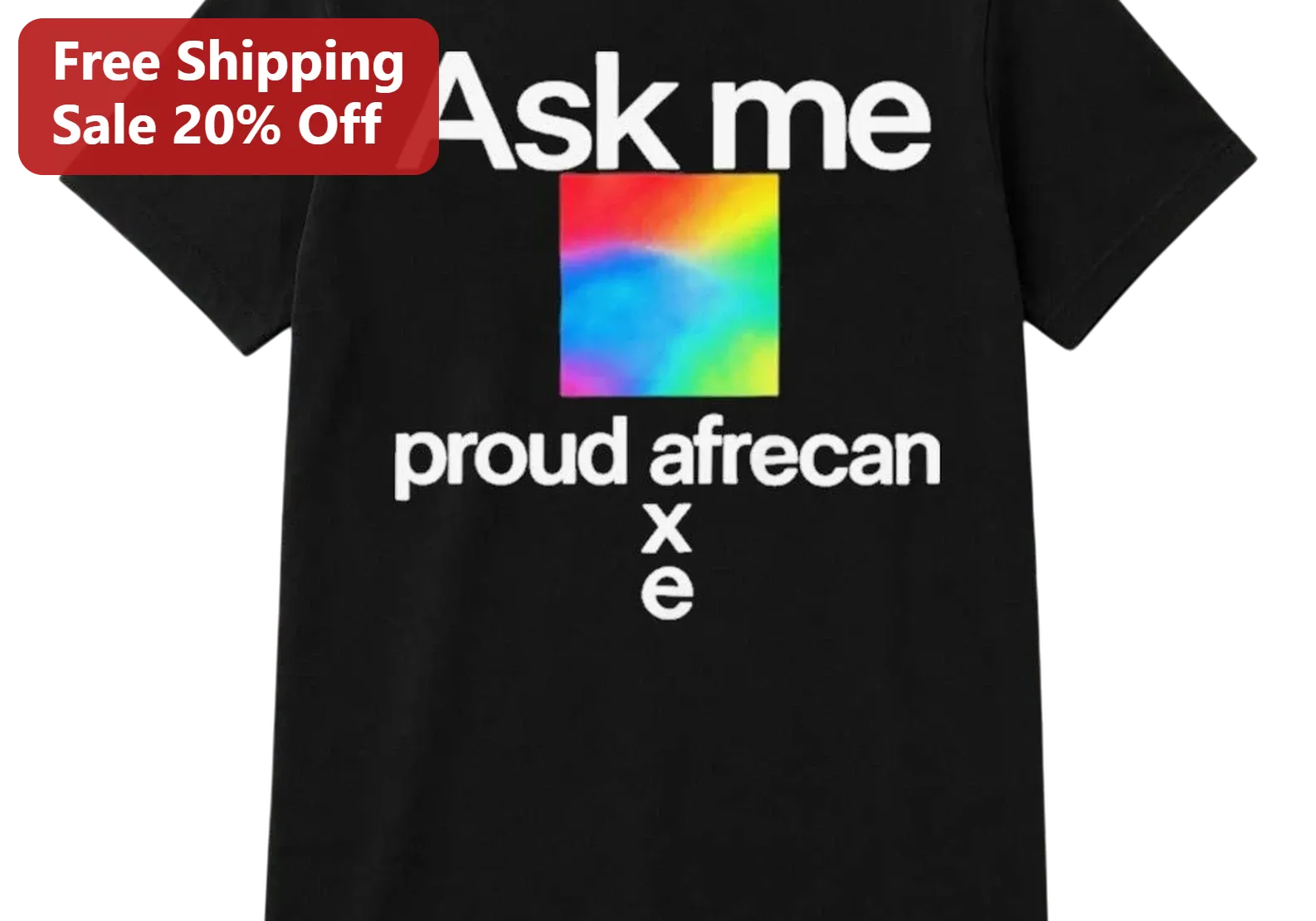 Ask Me Proud African Tee Rainbow Pride Shirt Gift for African Pride Community