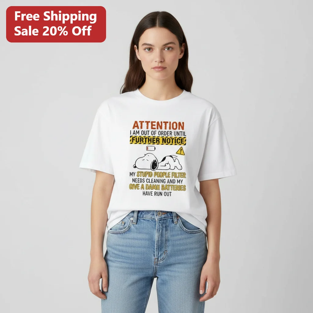 Attention I Am Out Of Order Snoopy Funny Sarcastic Tee, Introvert Humor Graphic T-Shirt Gift For Men And Women