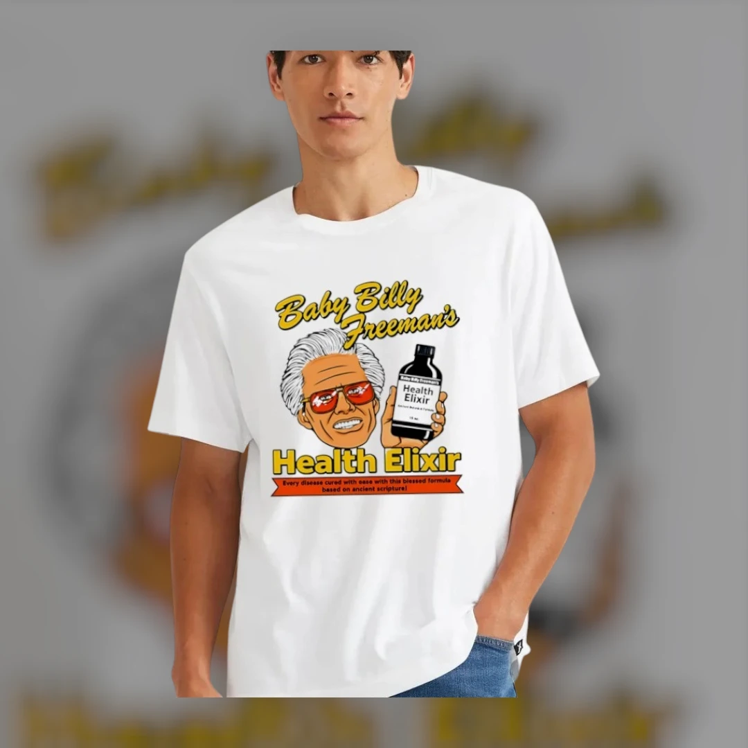 Baby Billy Freeman Health Elixir Tee Funny Righteous Gemstones Parody Fan Gift