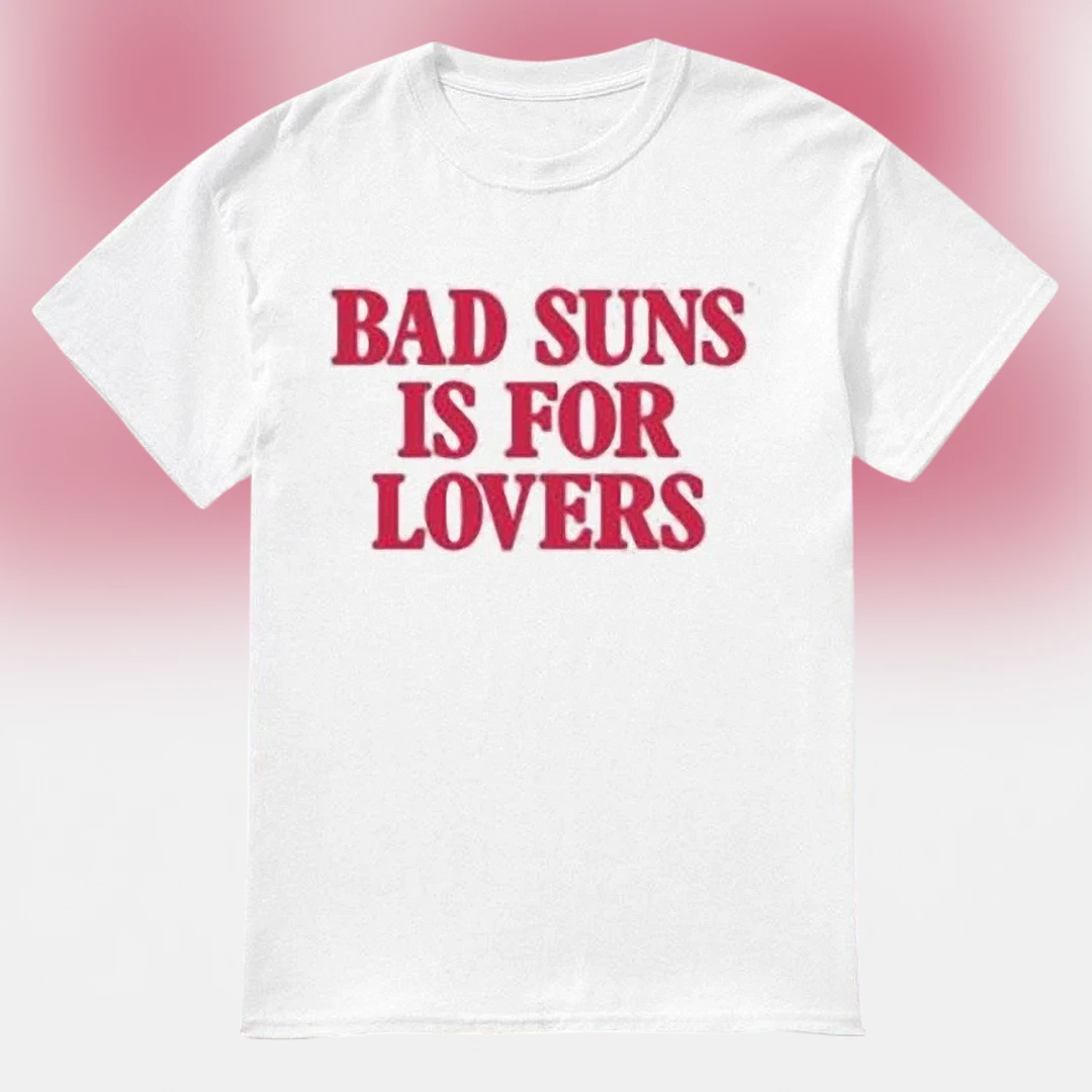 Bad Suns Is for Lovers Tee Vintage Indie Rock Band Concert Shirt Music Fan Gift