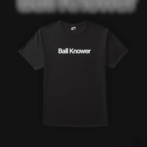 Ball Knower Tee Funny Sports Fan Banter T-Shirt Basketball Meme Gift