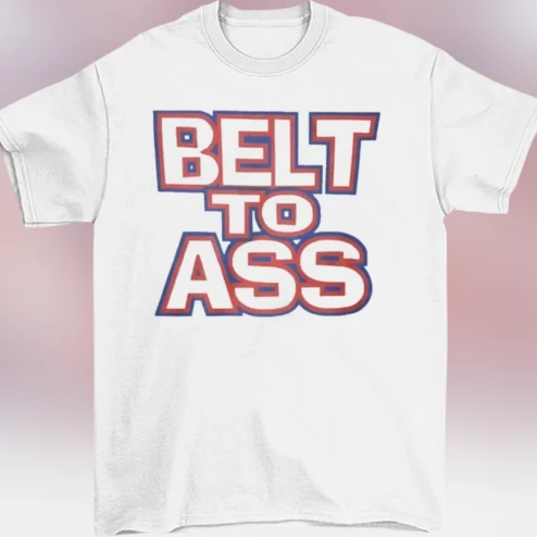 Belt To Ass Tee Funny Vintage Sports Meme Graphic T-Shirt