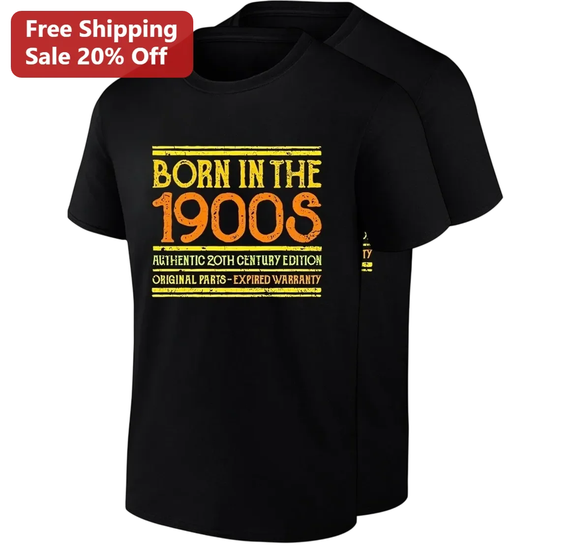 Born in the 1900s Authentic 20th Century Edition Tee, Original Parts Expired Warranty Funny Birthday Gift
