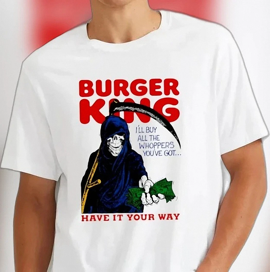 Burger King Grim Reaper Have It Your Way Tee, Funny Sarcastic Whopper Fast Food Graphic Shirt
