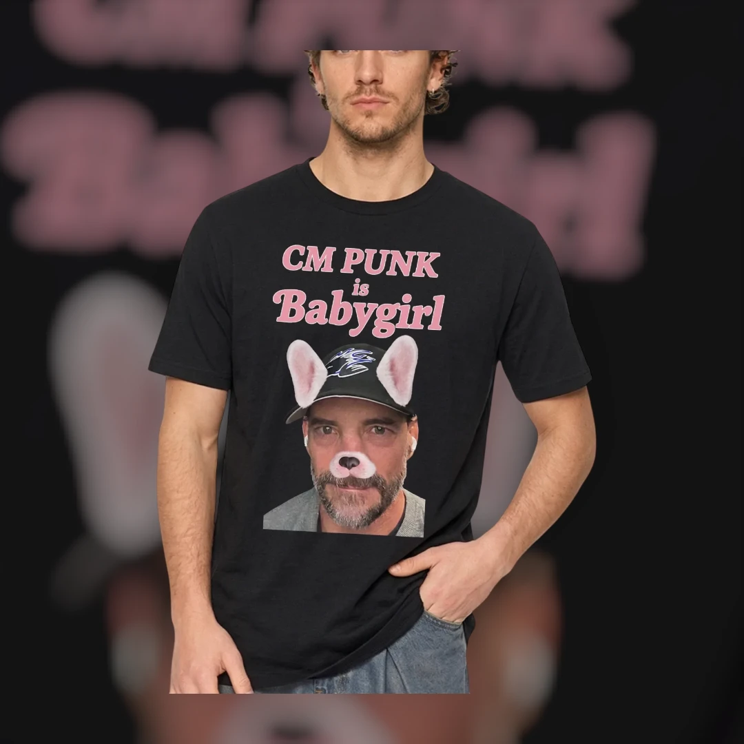 CM Punk Is Babygirl Funny Wrestling Meme Tee Gift for Pro Wrestling Fan