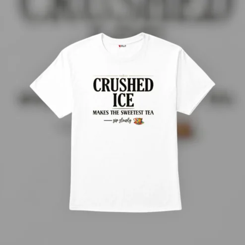 Crushed Ice Makes The Sweetest Tea Tee Southern Sip Slowly Iced Tea Lover Shirt