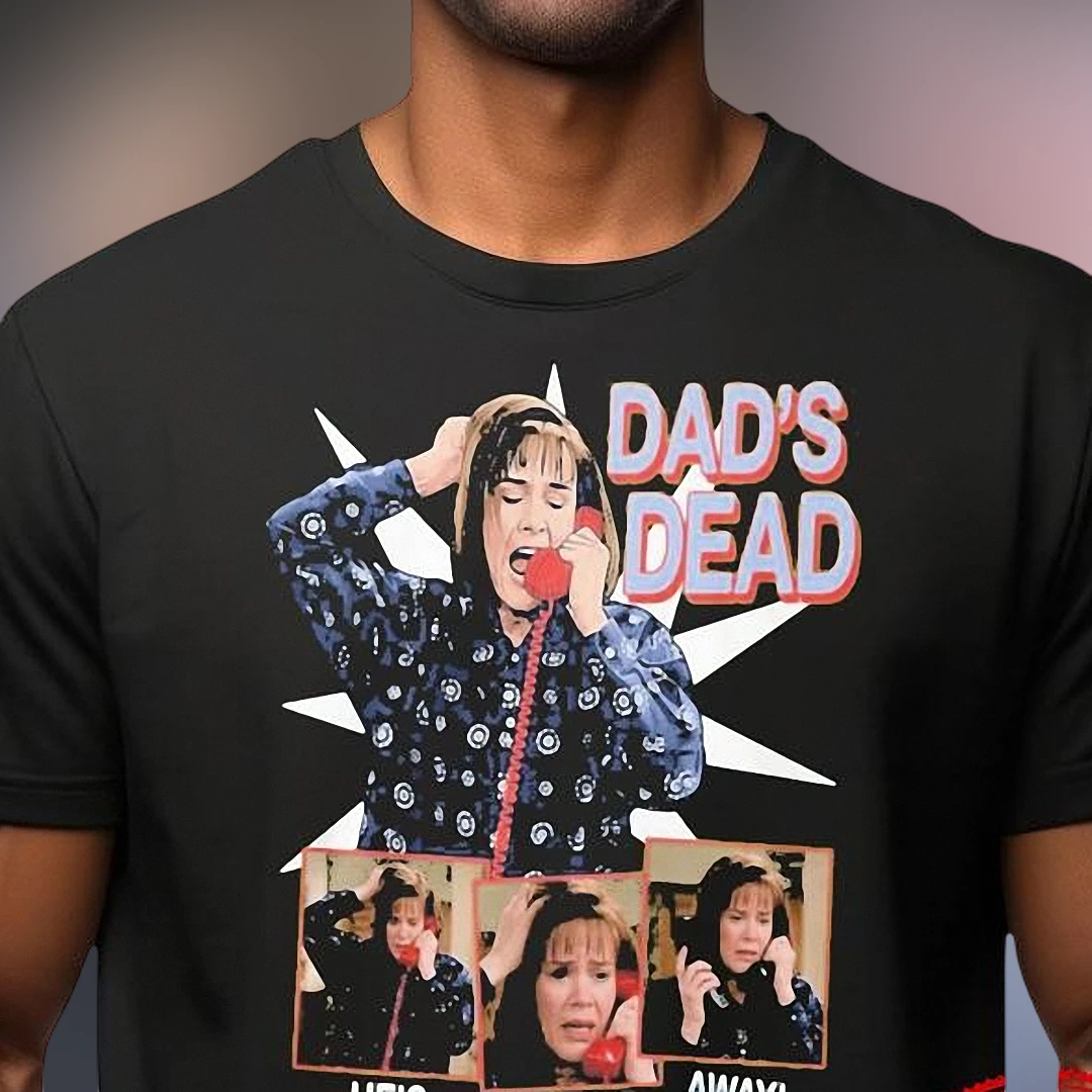 Dad's Dead Moira Rose Graphic Tee Vintage Sitcom Bootleg Shirt