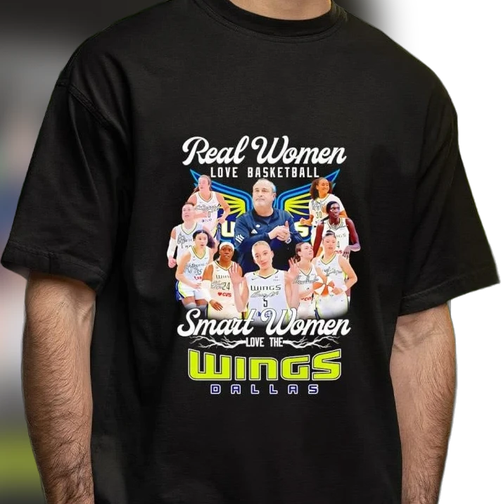 Dallas Wings Real Women Love Basketball Tee, Smart Women Love The Wings WNBA Fan Graphic Shirt