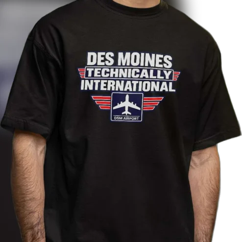 Des Moines Technically International DSM Airport Tee, Funny Iowa Travel Souvenir Graphic Shirt